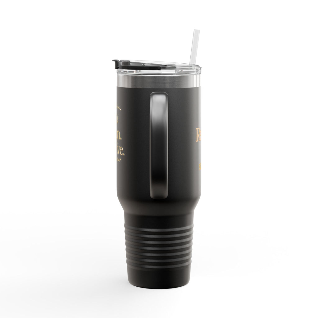 Sip. Align. Receive. Repeat. Insulated Travel Mug 40oz