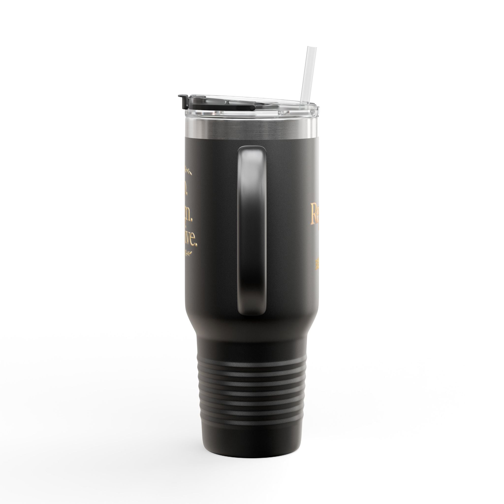Sip. Align. Receive. Repeat. Insulated Travel Mug 40oz